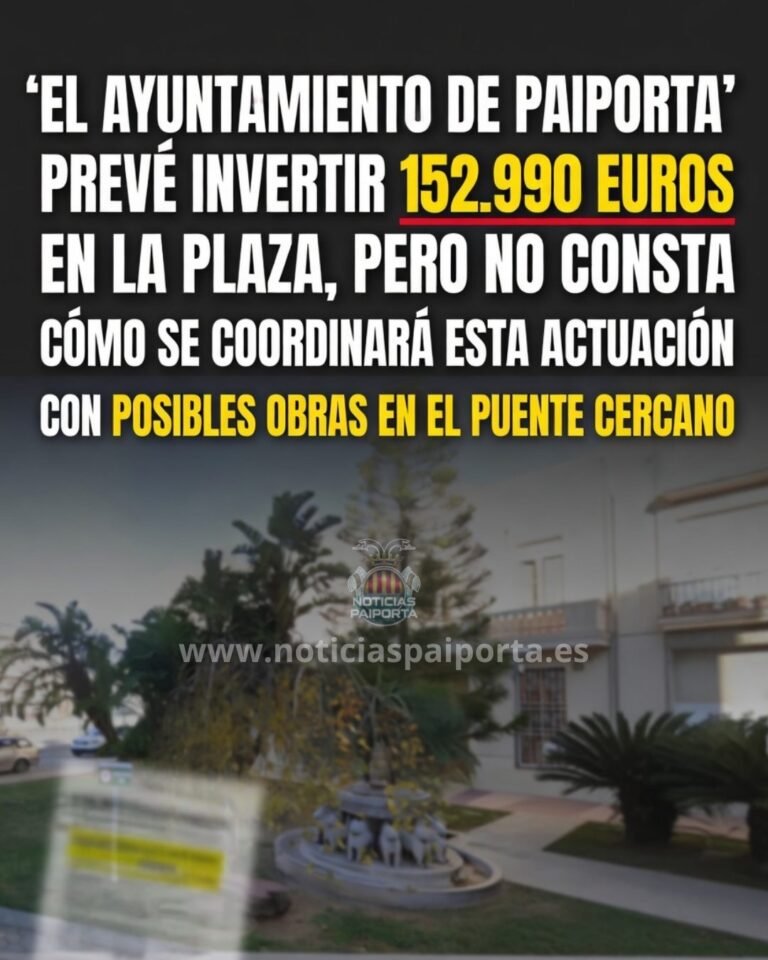 Imagen informativa sobre Paiporta en la que se destaca que el Ayuntamiento prevé invertir casi 153.000 euros en obras en la plaza Vicente Blasco Ibáñez, situada junto a un puente sobre el que podrían plantearse futuras actuaciones. El mensaje señala una duda razonable sobre si la intervención está bien planificada antes de aclarar qué ocurrirá con el entorno del puente.